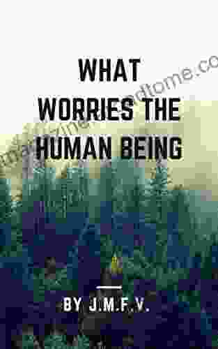 What Worries The Human Being