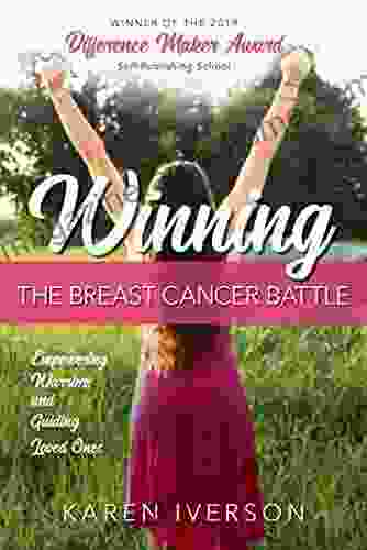 Winning the Breast Cancer Battle: Empowering Warriors and Guiding Loved Ones