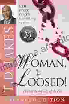 Woman Thou Art Loosed 20th Anniversary Expanded Edition: Healing the Wounds of the Past