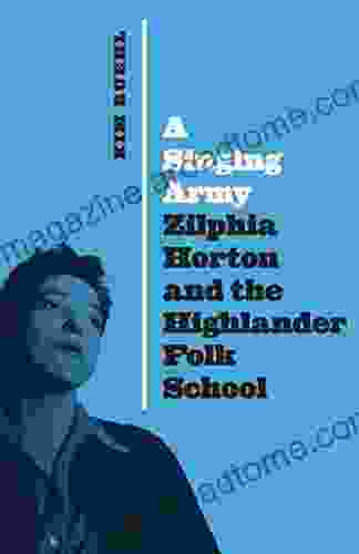 A Singing Army: Zilphia Horton and the Highlander Folk School